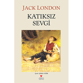 Katıksız Sevgi Jack London