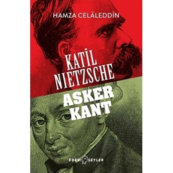 Katil Nietzsche - Asker Kant Hamza Celaleddin