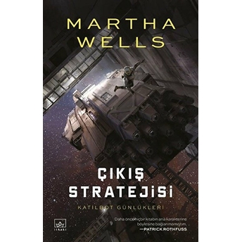 Katilbot Günlükleri 4 - Çıkış Stratejisi Martha Wells