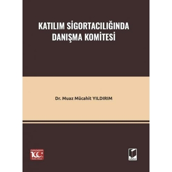 Katılım Sigortacılığında Danışma Komitesi Muaz Mücahit Yıldırım