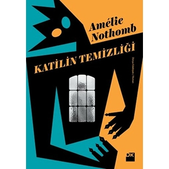 Katilin Temizliği Amelie Nothomb