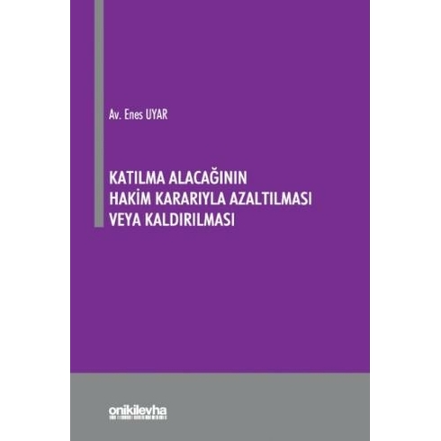 Katılma Alacağının Hakim Kararıyla Azaltılması Veya Kaldırılması Enes Uyar