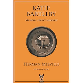 Katip Bartleby - Bir Wall Street Hikayesi Herman Melville