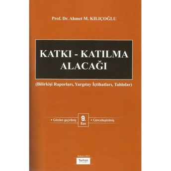 Katkı - Katılma Alacağı Ahmet M. Kılıçoğlu