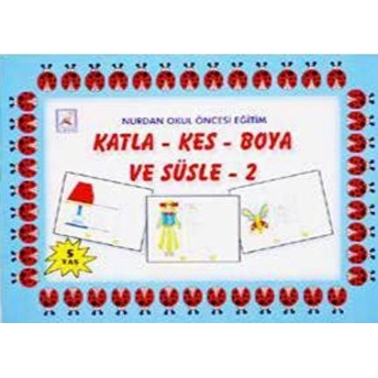 Katla Kes Boya Ve Süsle - 2 Kolektif