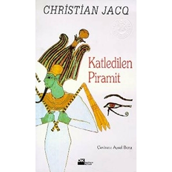 Katledilen Piramit Christian Jacq