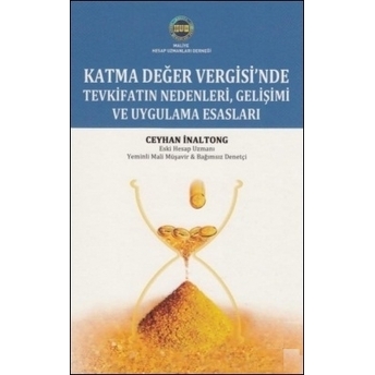 Katma Değer Vergisi'Nde Tevkifatın Nedenleri, Gelişimi Ve Uygulama Esasları - Ceyhan Inaltong Ceyhan Inaltong