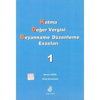 Katma Değer Vergisi Beyanname Düzenleme Esasları 1. Cilt