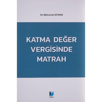 Katma Değer Vergisinde Matrah Mahcemal Seyhan