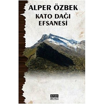 Kato Dağı Efsanesi-Alper Özbek