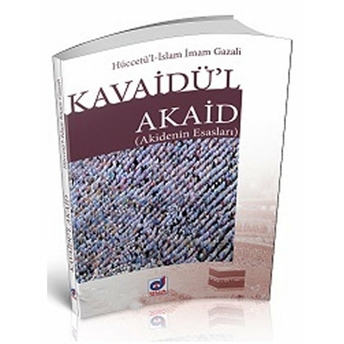 Kavaidü'l Akaid (Akidenin Esasları) Imam-I Gazali