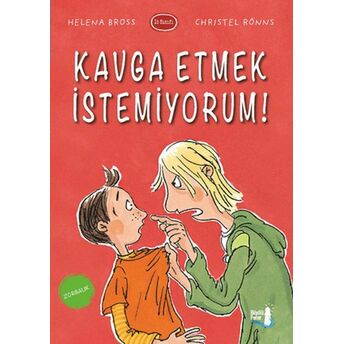 Kavga Etmek Istemiyorum! Helena Bross, Christel Rönns