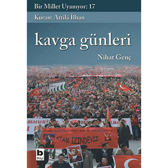 Kavga Günleri Bir Millet Uyanıyor: 17 Nihat Genç