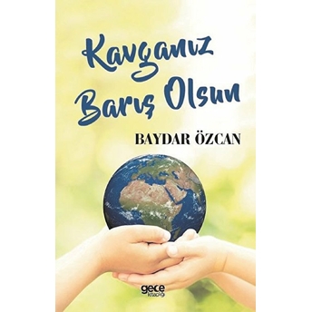 Kavganız Barış Olsun