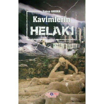 Kavimlerin Helakı Yakup Ahıska