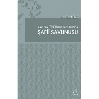 Kavleyn Literatürü Bağlamında Şafiî Savunusu Yusuf Eşit