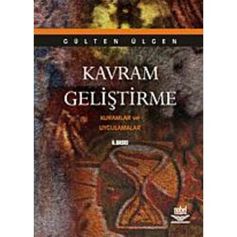 Kavram Geliştirme Kuramlar Ve Uygulamalar Gülten Ülgen