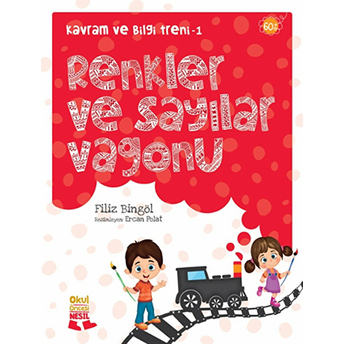 Kavram Ve Bilgi Treni 1 - Renkler Ve Sayılar Vagonu Filiz Bingöl