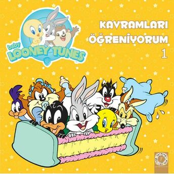 Kavramları Öğreniyorum 1 - Baby Looney Tunes Kolektif