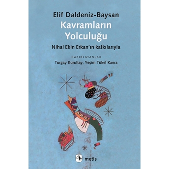 Kavramların Yolculuğu Elif Daldeniz-Baysan, Nihal Ekin Erkan