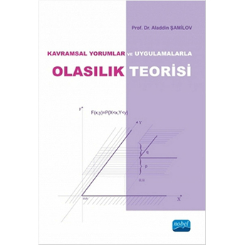 Kavramsal Yorumlar Ve Uygulamalarla Olasılık Teorisi-Aladdin Şamilov