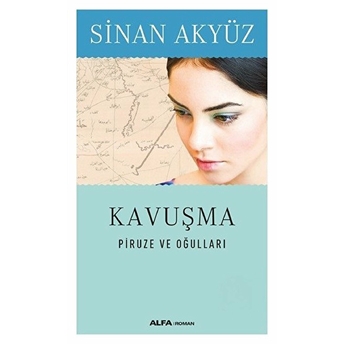 Kavuşma - Piruze Ve Oğulları (Midi Boy) Sinan Akyüz