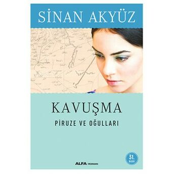 Kavuşma: Piruze Ve Oğulları Sinan Akyüz