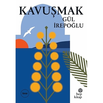 Kavuşmak Gül Irepoğlu