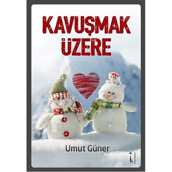 Kavuşmak Üzere Umut Efe Güner