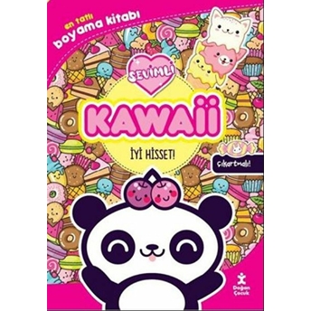 Kawaii Iyi Hisset! En Tatlı Çıkartmalı Boyama Kitabı