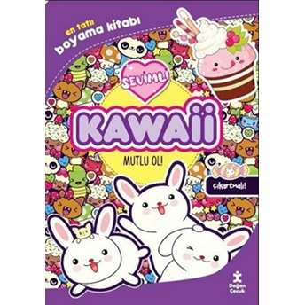 Kawaii Mutlu Ol! En Tatlı Çıkartmalı Boyama Kitabı