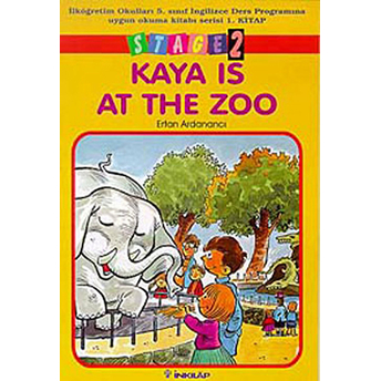 Kaya Is At The Zoo Stage 2 Ilköğretim Okulları 5. Sınıf Ingilizce Ders Programına Uygun Okuma Kitabı Ertan Ardanancı