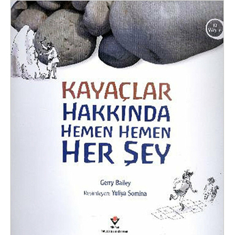 Kayaçlar Hakkında Hemen Hemen Her Şey Gerry Bailey