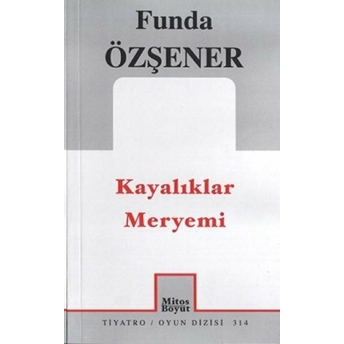 Kayalıklar Meryemi Funda Özşener