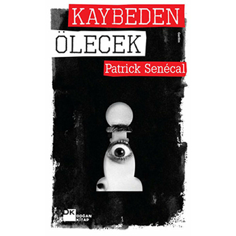 Kaybeden Ölecek Patrick Senecal