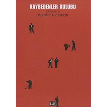 Kaybedenler Kulübü Mehmet A. Öztekin