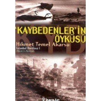 Kaybedenler'in Öyküsü Hikmet Temel Akarsu