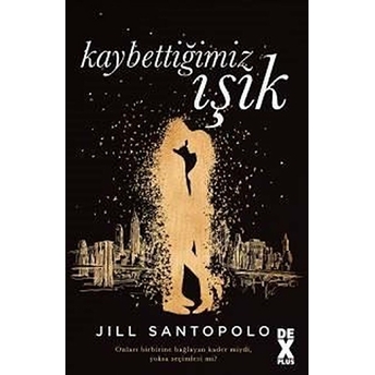 Kaybettiğimiz Işık Jill Santopolo