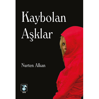 Kaybolan Aşklar Nurten Alkan