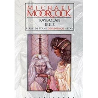 Kaybolan Kule Elric Destanı Dördüncü Kitap Michael Moorcock