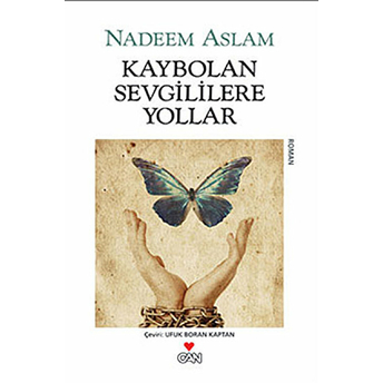 Kaybolan Sevgililere Yollar Nadeem Aslam