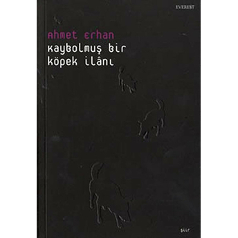 Kaybolmuş Bir Köpek Ilanı Ahmet Erhan