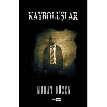 Kayboluşlar Murat Düzen