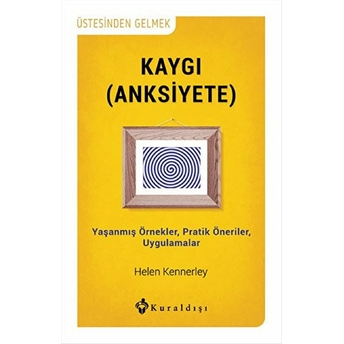 Kaygı (Anksiyete) Helen Kennerley