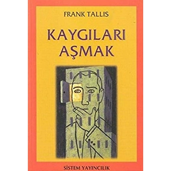 Kaygıları Aşmak Frank Tallis