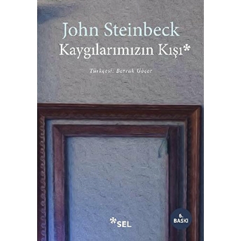 Kaygılarımızın Kışı John Steinbeck