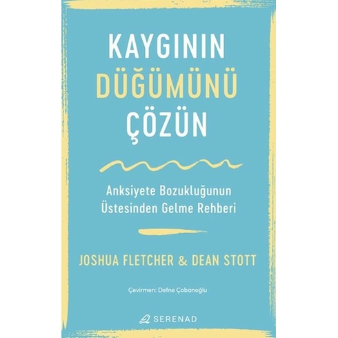 Kaygının Düğümünü Çözün Joshua Fletcher & Dean Stott