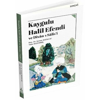 Kaygulu Halil Efendi Ve Divan-I Salis'I Kenan Bozkurt