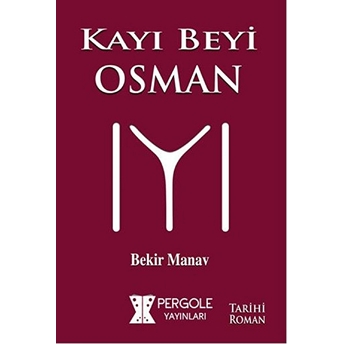 Kayı Beyi Osman - Bekir Manav