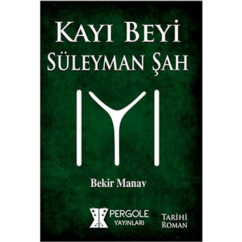 Kayı Beyi Süleyman Şah